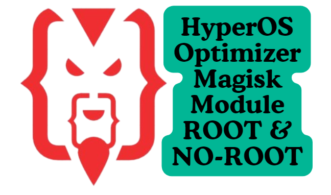 HyperOS Optimizer Magisk Module ROOT & NO-ROOT
