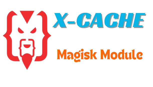 Clean All Cache X-CACHE Magisk Module