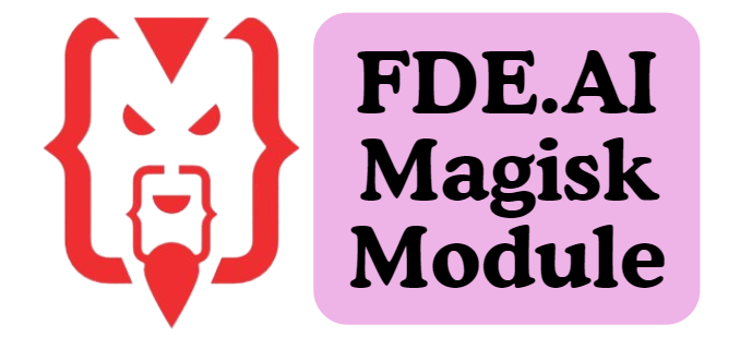 FDE.AI Magisk Module