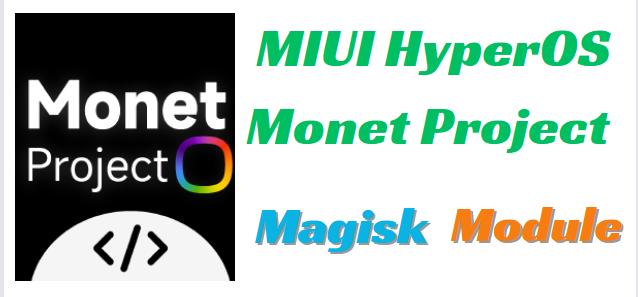 MIUI  HyperOS Monet Project Magisk Module