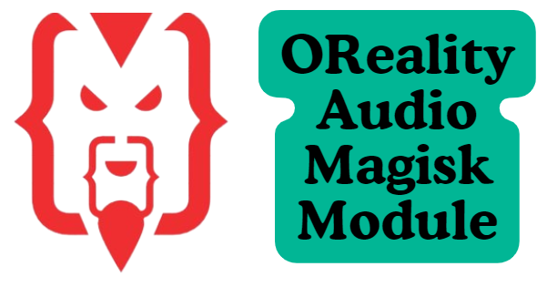 OReality Audio Magisk Module Ported From Realme GT 6T