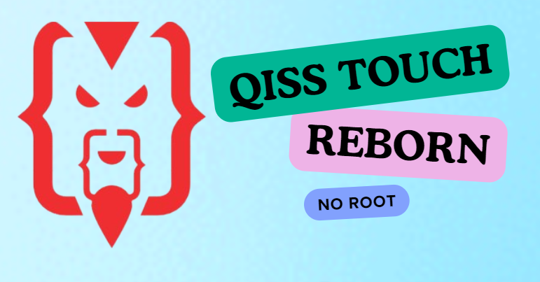 QISS TOUCH REBORN ENDING NO ROOT