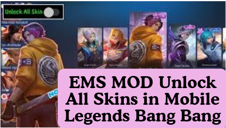 EMS MOD Unlock All Skins in Mobile Legends Bang Bang