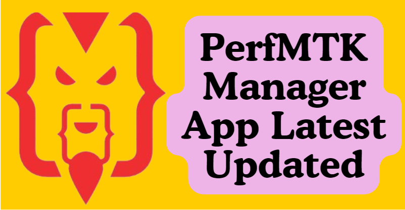 PerfMTK Manager App Latest Updated