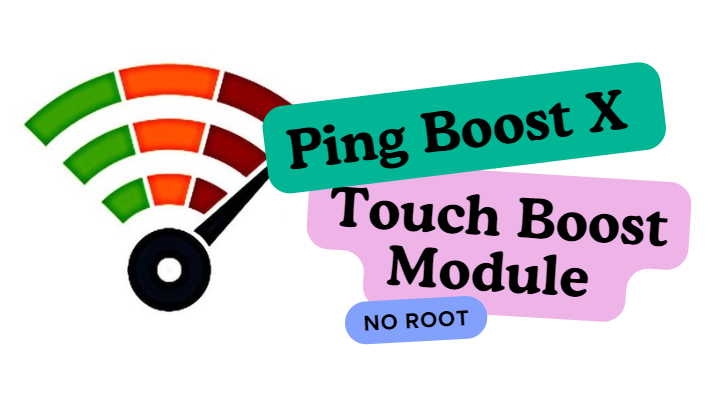 Ping Boost X Touch Boost Module No Root