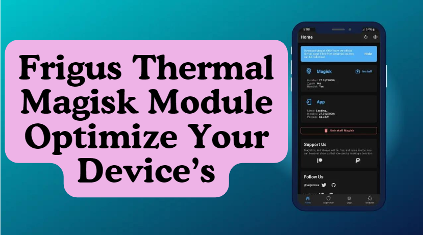 Frigus Thermal Magisk Module Optimize Your Device’s Performance Without Overheating