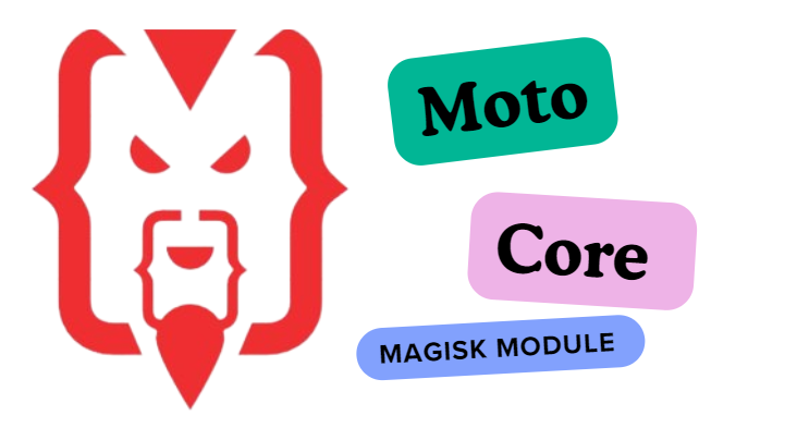 Moto Core Magisk Module