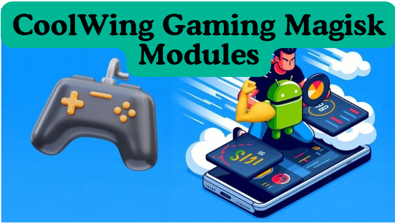 CoolWing Gaming Magisk Modules