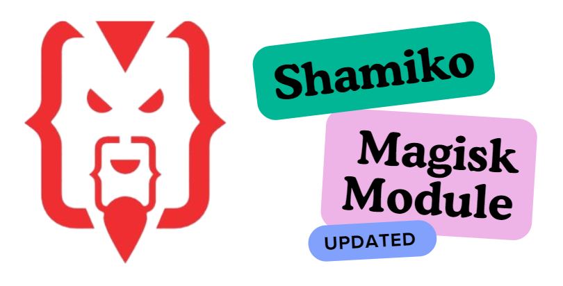 Shamiko Magisk Module V1.0.1