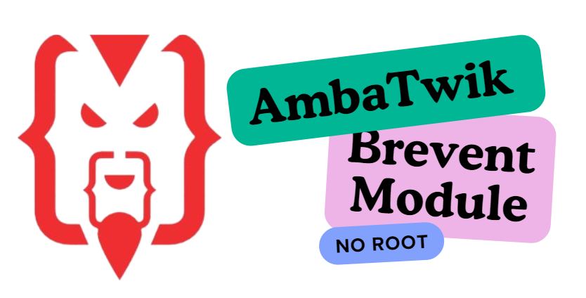 AmbaTwik Brevent Module NO ROOT