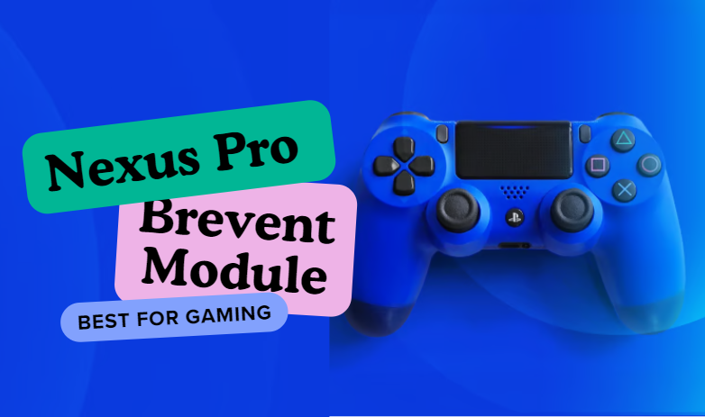 Nexus Pro Brevent Module Best For Gaming Without Root
