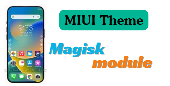 MIUI Theme Magisk Module Latest