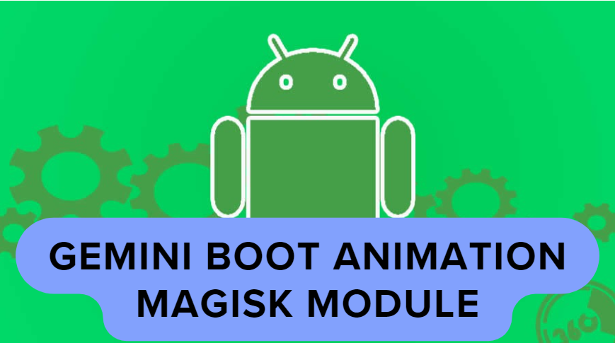 Gemini Boot Animation Magisk Module
