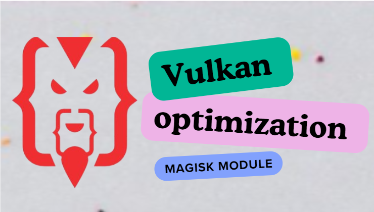 Vulkan optimization Magisk Module