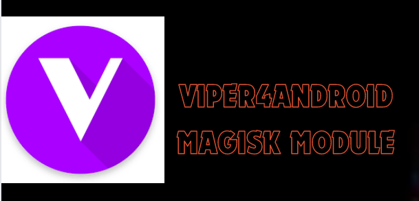 Latest Viper4Android download Magisk Module