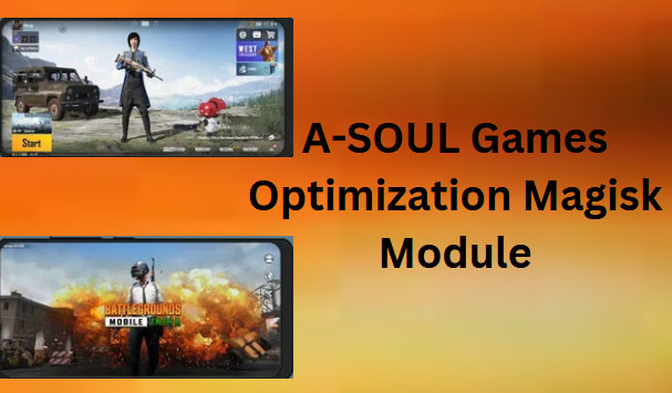 A-SOUL Games Optimization Magisk Module