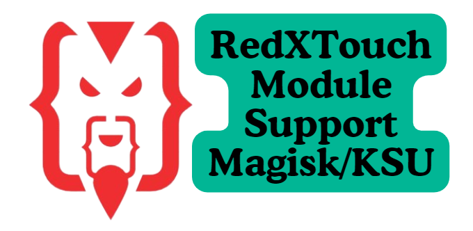 RedXTouch Module Support Magisk/KSU