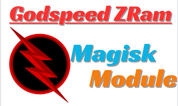 Godspeed ZRam Magisk Module Increase RAM