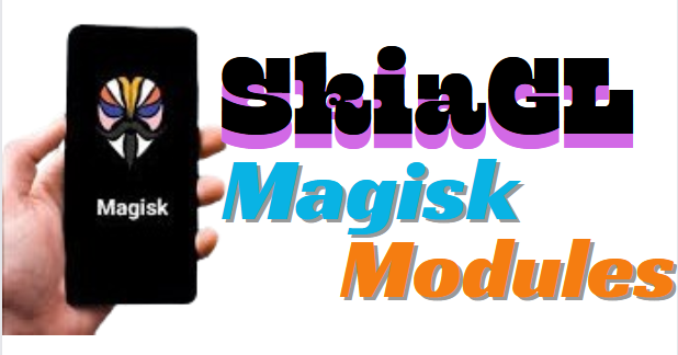 SkiaGL Magisk Module Graphic Improve