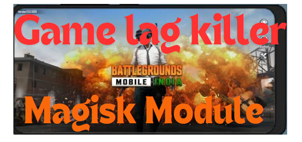 Game lag killer Magisk Module