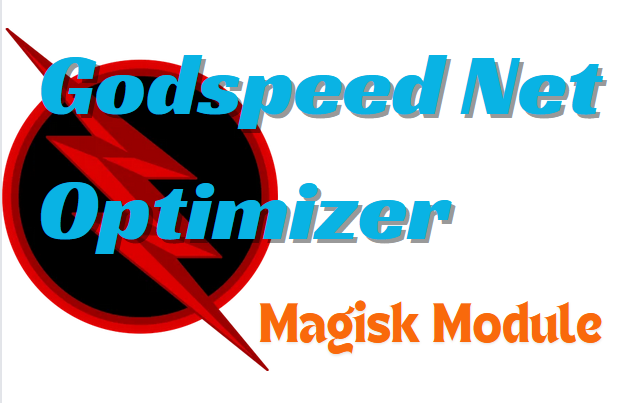 Godspeed Net Optimizer Magisk Module