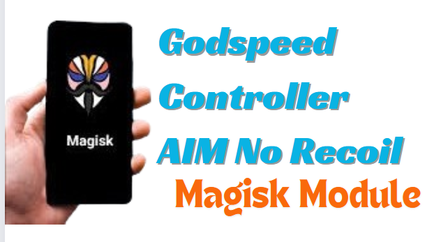 Godspeed Controller AIM No Recoil Magisk Module