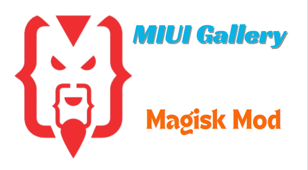 MIUI Gallery Magisk Mod Work on AOSP ROMs