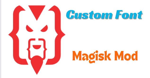 Custom Font Magisk Module