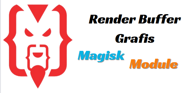 Render Buffer Grafis Magisk Module