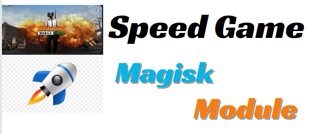 Speed Game Magisk Module V2.0