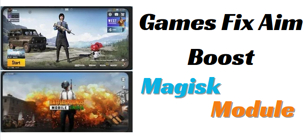 Games Fix Aim Boost Magisk Module