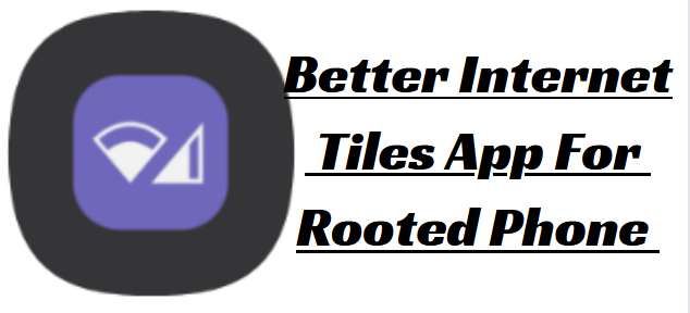 Better Internet Tiles App For Rooted Phone