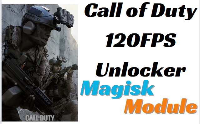Call of Duty Mobile 120FPS Unlocker Magisk Module