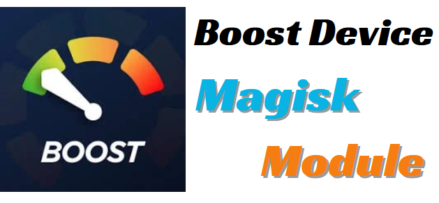 Boost Device Magisk Module