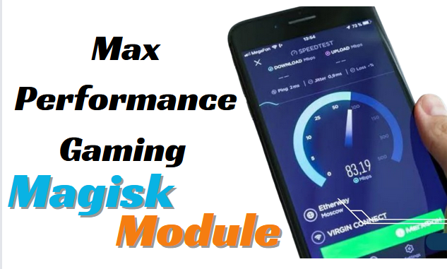 Max Performance Gaming Magisk Module