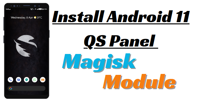 Install Android 11 QS Panel Magisk Module Work on Android 14
