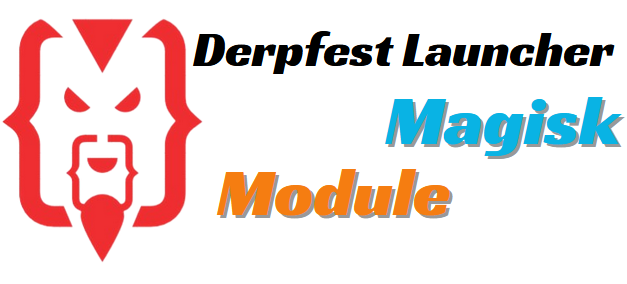 Derpfest Launcher Port v1.0 for A14 Magisk+KSU