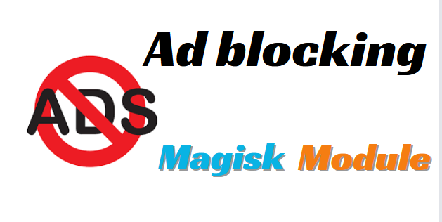 Ad blocking Magisk Module