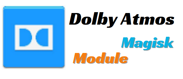 Dolby Atmos Magisk Module for Android 14