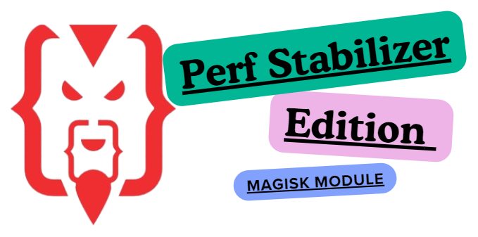 Perf Stabilizer Edition Magisk Module