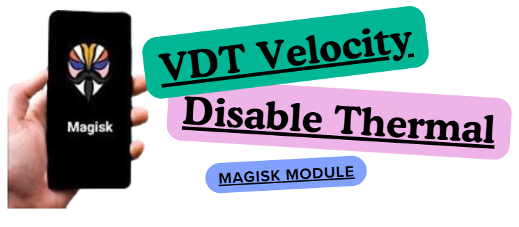 VDT Velocity Disable Thermal Magisk Module