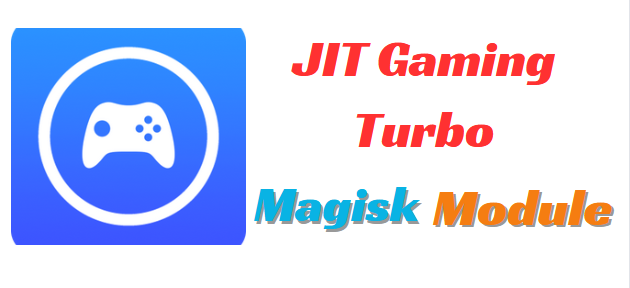 JIT Gaming Turbo Magisk Module