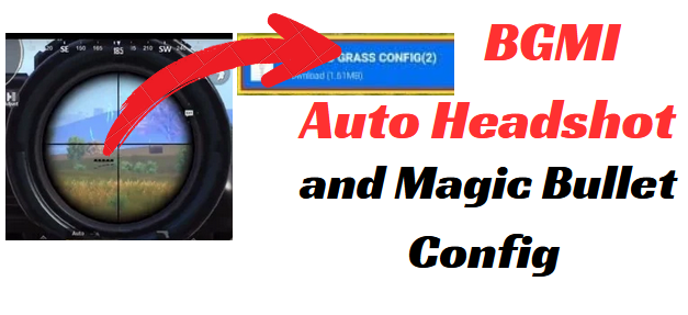 BGMI Auto Headshot and Magic Bullet Config