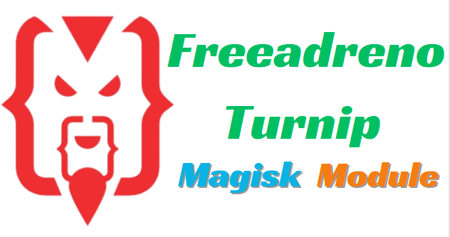 Freeadreno Turnip Magisk Module Updated