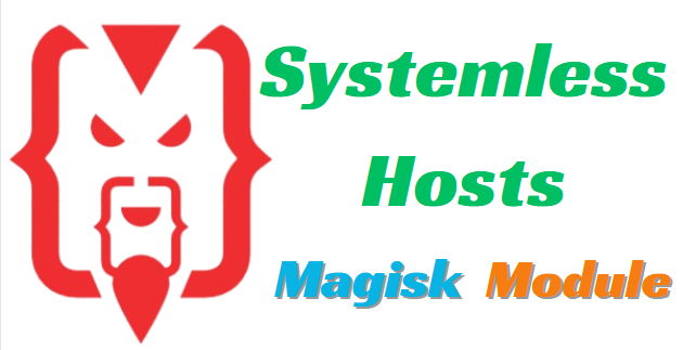 Systemless Hosts Magisk Module Updated