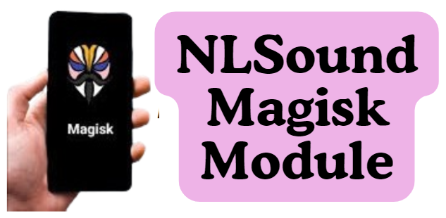 NLSound Magisk Module