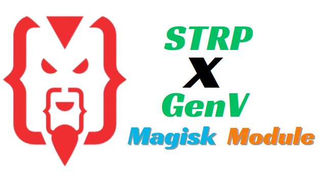 STRP x GenV Magisk Module Updated