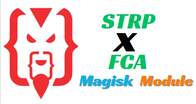 STRP x FCA Magisk Module Latest