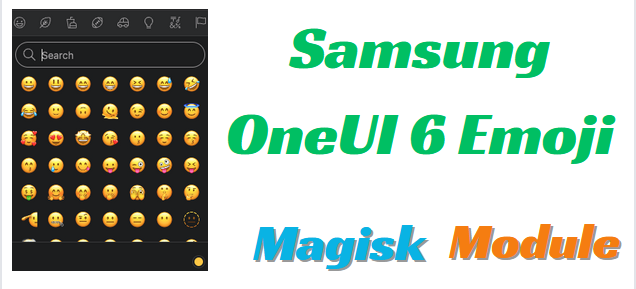 Samsung OneUI 6 Emoji Magisk Module For Any Devices
